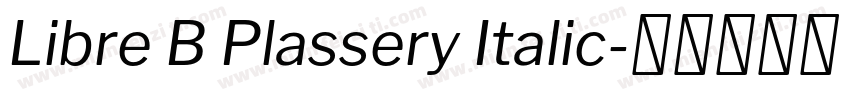 Libre B Plassery Italic字体转换